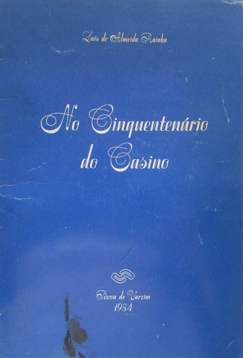 Luís de Almeida Rainha - - - No Cinquentenário do Casino - - - - Livro