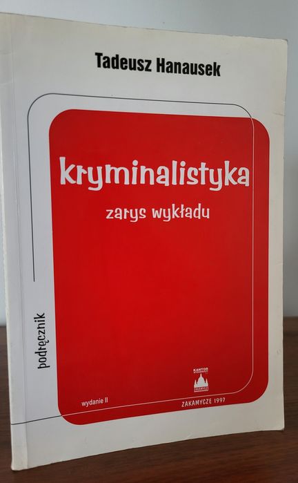 Kryminalistyka. Zarys wykładu - Tadeusz Hanausek