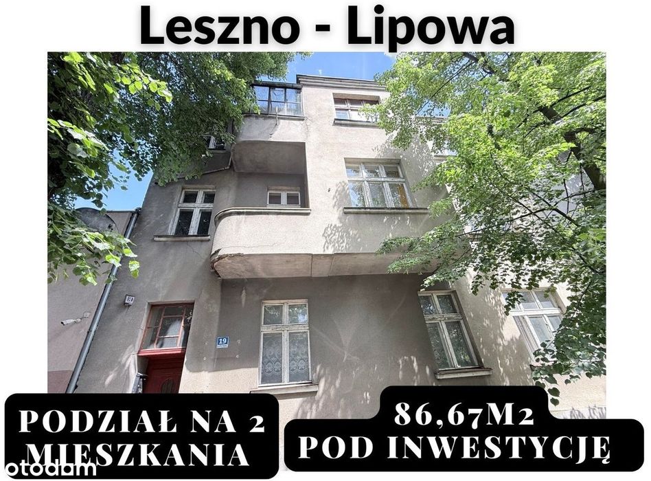 okazja, 4-pokojowe -Leszno - ul. Lipowa -(opcja podziału na 2 mieszk.)