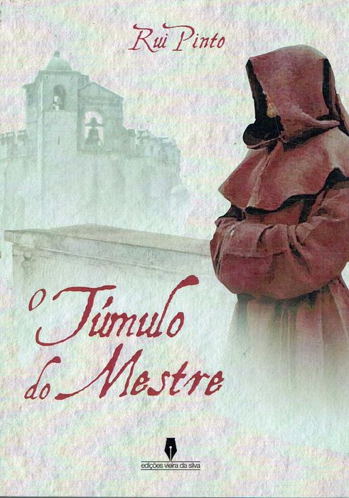 15173

O Túmulo do Mestre
de Rui Pinto