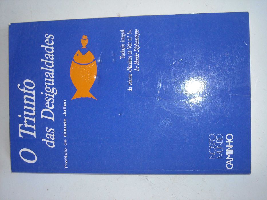 O Triunfo das Desigualdades - Caminho - Claude Julien e outros