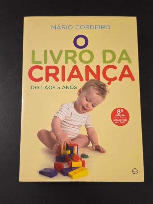 O Livro da Criança - dos 1 aos 5 anos - Mário Cordeiro