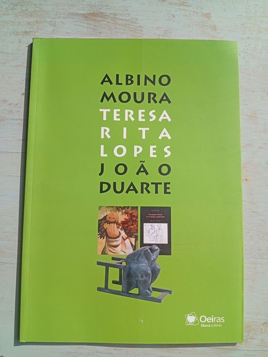Catálogo de Exposição: Albino Moura, Teresa Rita Lopes e João Duarte –