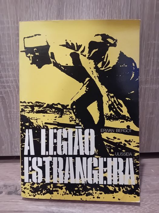 A Legião Estrangeira - Erwan Bergot