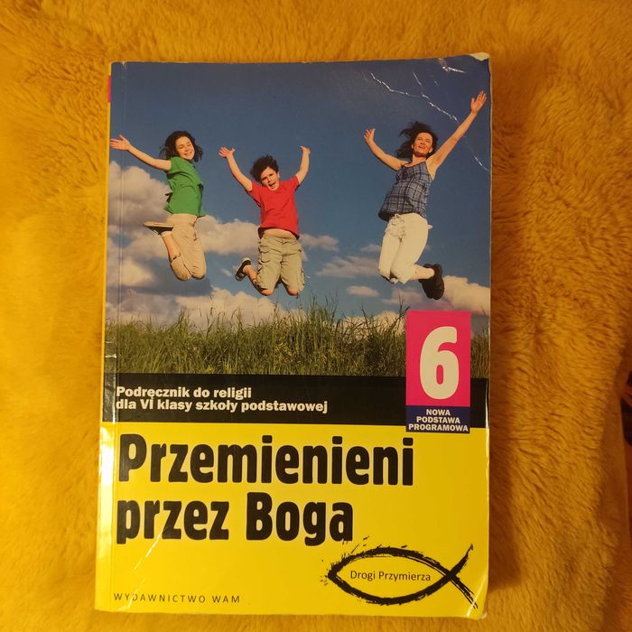 Przemienieni przez Boga. Podręcznik do religii dla klasy 6