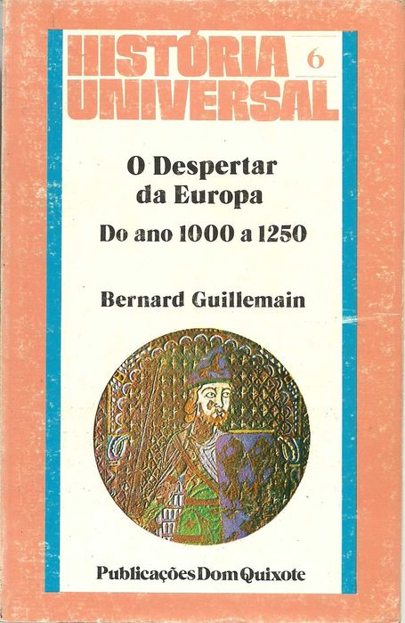 O despertar da Europa. Do ano 1000 a 1250