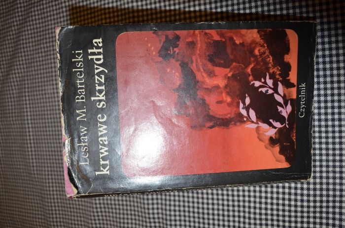 Krwawe skrzydła tom II Lesław M. Bartelski