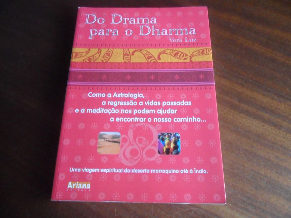 "DO DRAMA PARA O DHARMA" de Vera Luz - 1ª Edição de 2012 AUTOGRAFADO