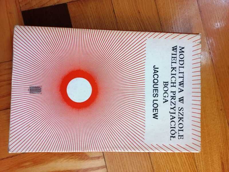 Modlitwa w szkole wielkich przyjaciół Boga - Jacques Loew
