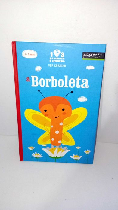 A Borboleta - Ver crescer