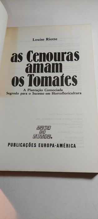 As Cenouras amam os Tomates - Louise Riotte