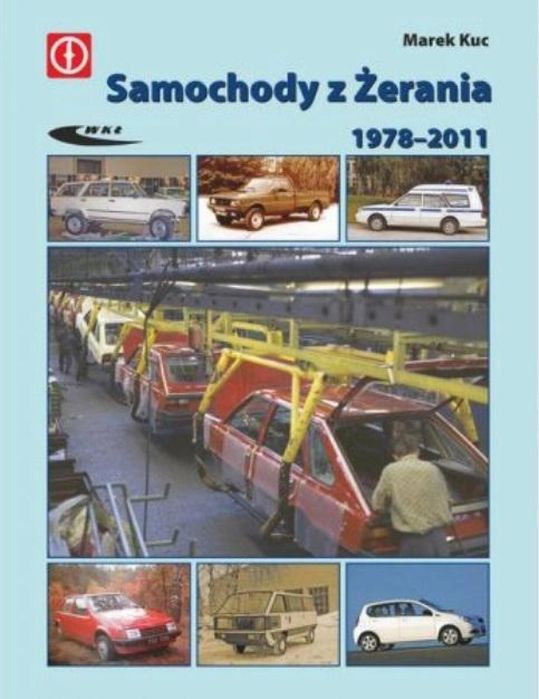 Samochody z Żerania 1978, 2011 Wydawnictwa Komunikacji i Łączności