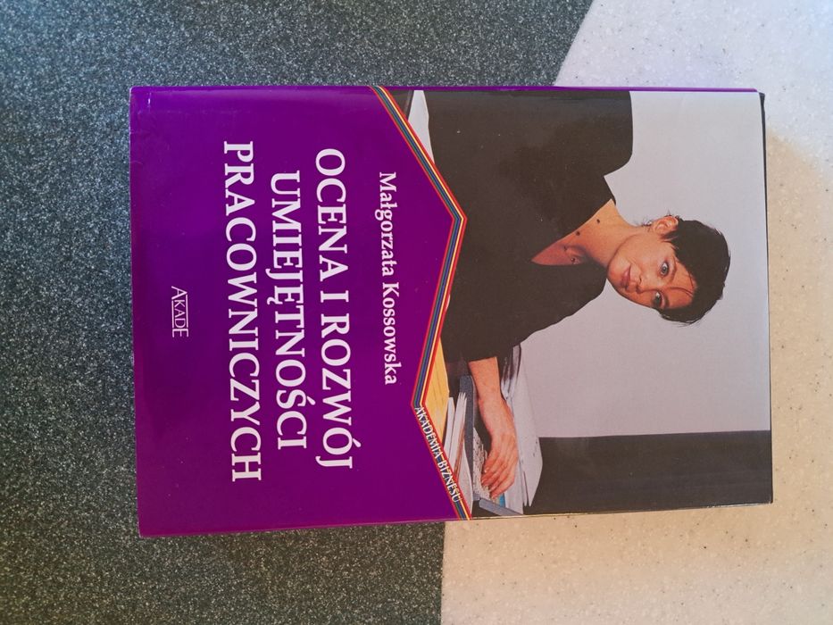 Nowa ksiazka Ocena i rozwoj umiejetnosci pracowniczych Kossowska
