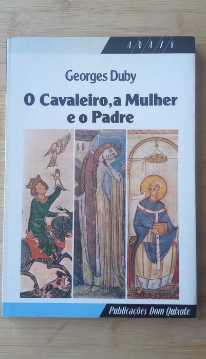 O Cavaleiro, a Mulher e o Padre
de Georges Duby