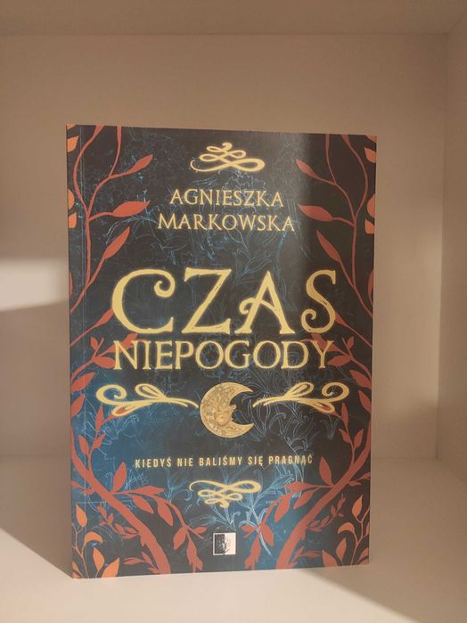 Czas niepogody - Agnieszka Markowska