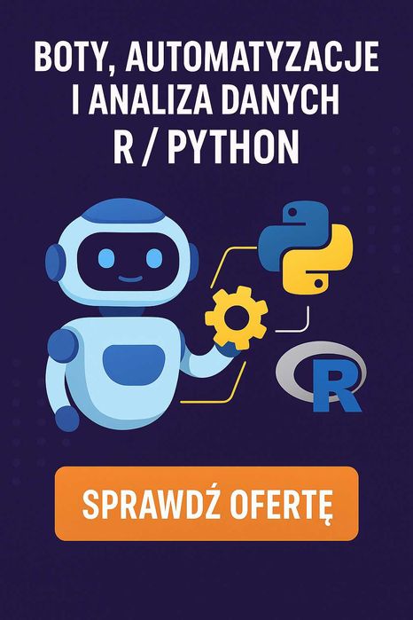 Projekty - Boty, automatyzacje i analiza danych – R / Python