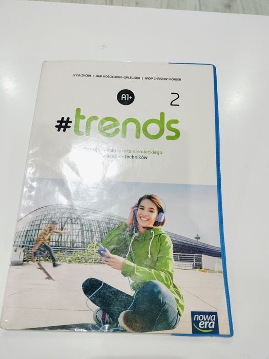 Trends 2 , podręcznik do języka niemieckiego dla liceów i techników