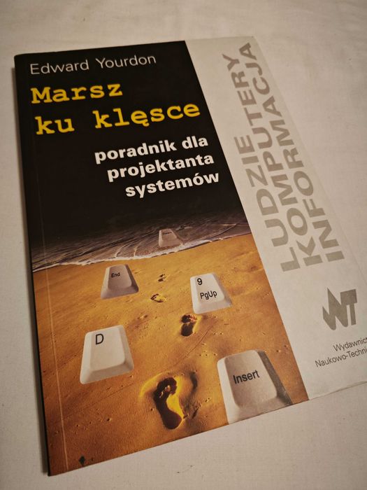 Marsz ku klęsce - Poradnik dla projektanta systemów Edward Yourdon BK
