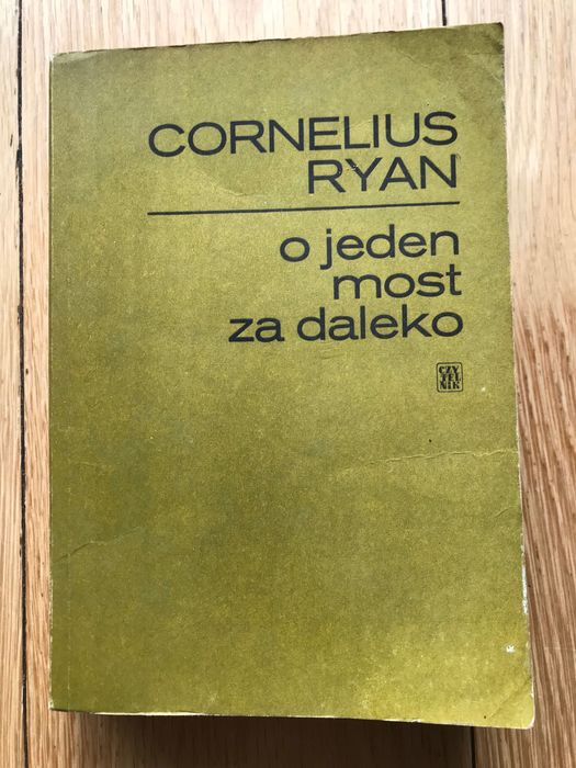 O jeden most za daleko Cornelius Ryan