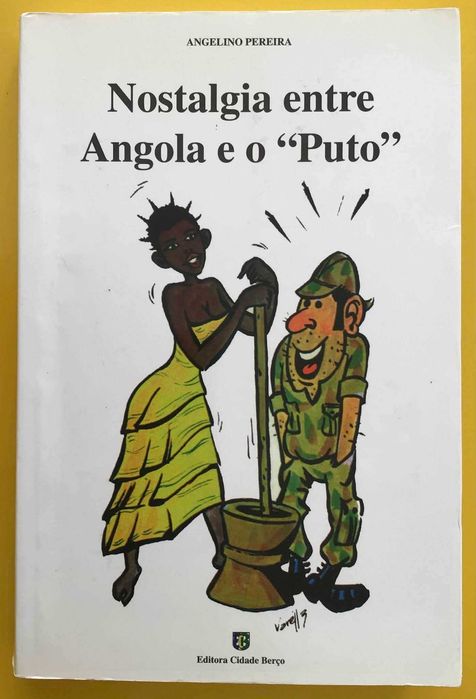 NOSTALGIA ENTRE ANGOLA E O PUTO, de Angelino Pereira - Guimarães 2000