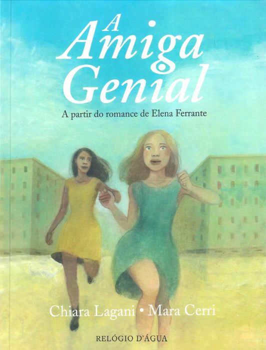 ELENA FERRANTE “A Amiga Genial” adaptado a Romance Gráfico