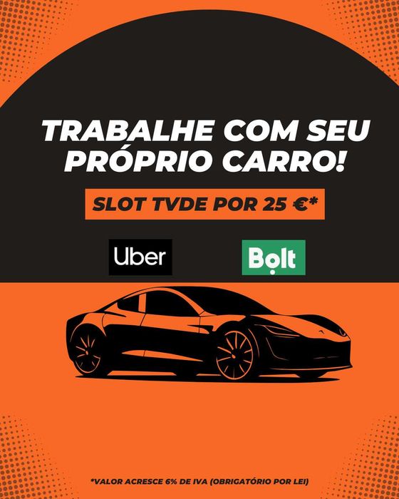 Slots TVDE 25 € por semana | Trabalhe com seu carro!