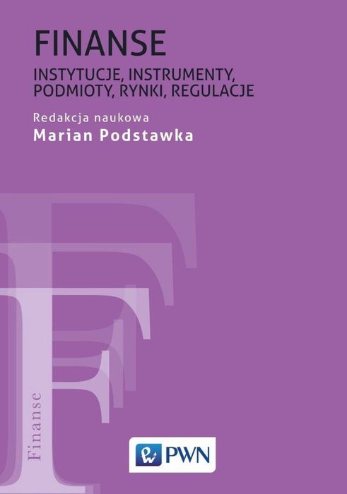 Finanse. Instytucje, instrumenty, podmioty, rynki