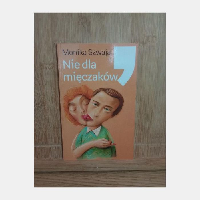 Nie dla mięczaków. Monika Szwaja