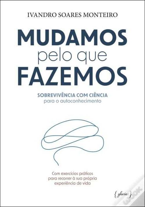 Mudamos Pelo Que Fazemos de Ivandro Soares Monteiro (Portes grátis)