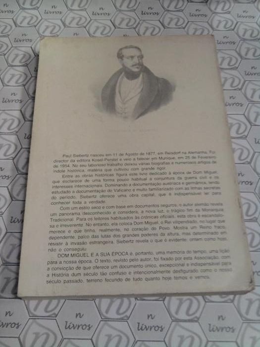 Dom Miguel e a sua Época “ A Verdadeira História da Guerra Civil”