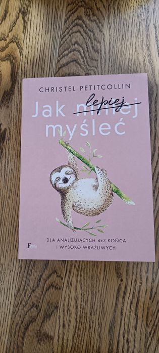Książka "Jak lepiej myśleć" Christel Petitcollin