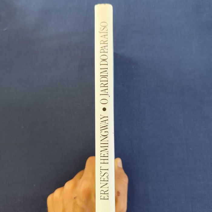 Ernest Hemingway - O Jardim do Paraíso