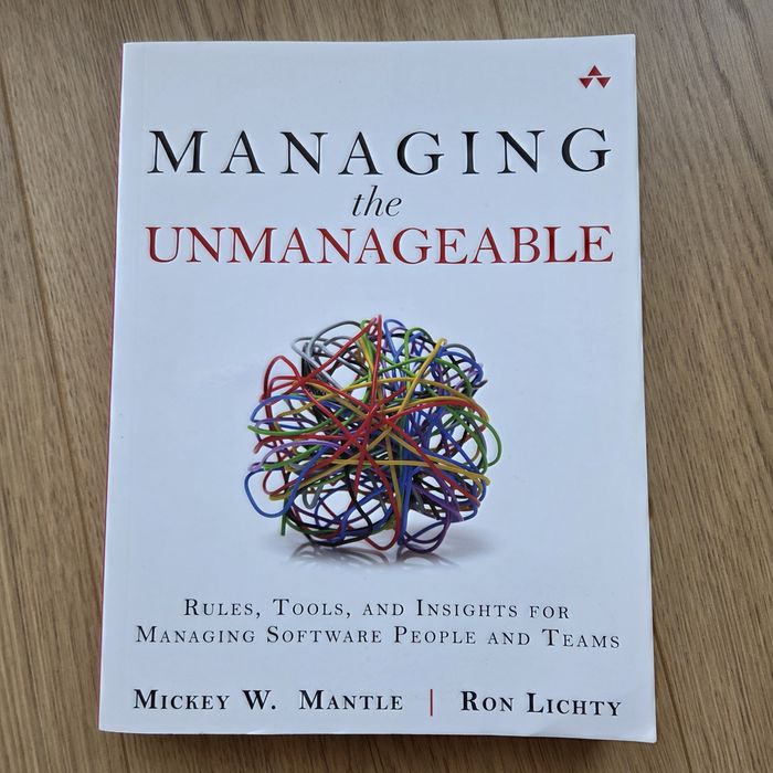 Managing the unmanageable Mickey W. Mantle, Ron Lichty