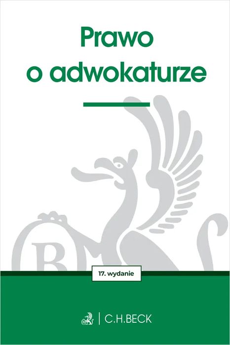 Prawo O Adwokaturze. C.h. Beck
