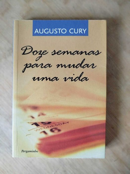Doze Semanas para Mudar Uma Vida - Augusto Cury