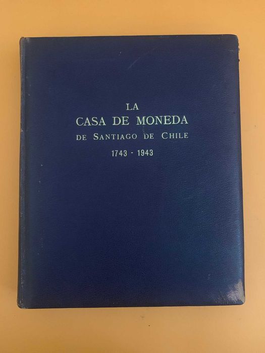 La Casa de Moneda de Santiago de Chile (Edição Numerada de 600 Cópias)