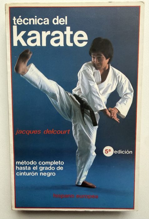 Excelente Livro Clássico "Técnica del Karate" - Jacques Delcourt (Ed. Hispano Europea)