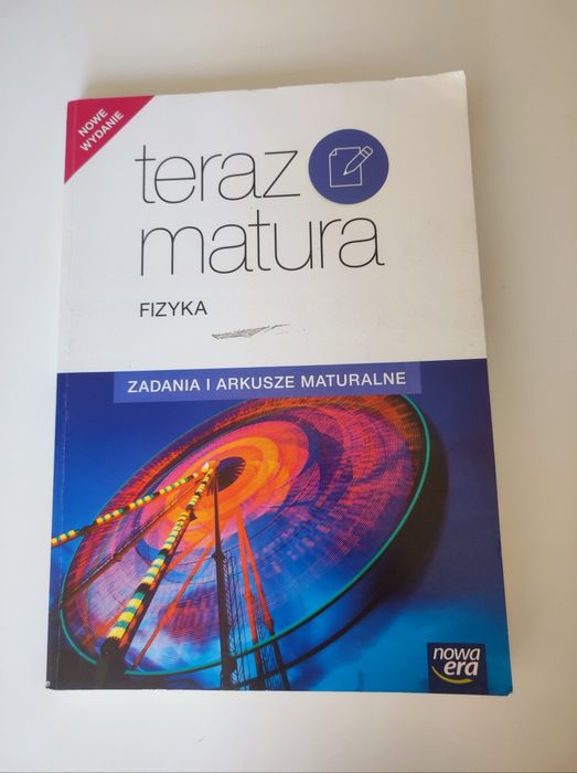 Teraz matura FIZYKA - nowa era