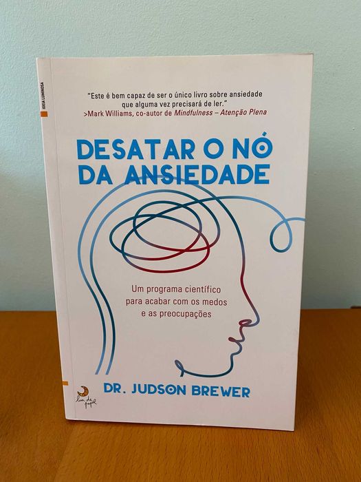 Desatar o Nó da Ansiedade - Judson Brewer