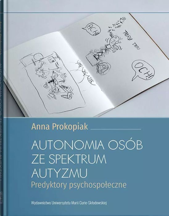 Autonomia osób ze spektrum autyzmu. Predyktory psychospołeczne