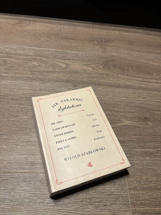Jak Nakarmić Dyktatora - książka