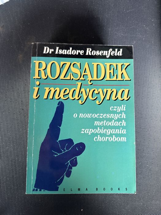 Rozsądek i medycyna I.Rosenfeld