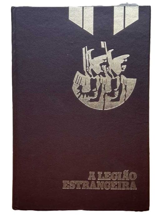 A Legião Estrangeira, de Erwan Bergot