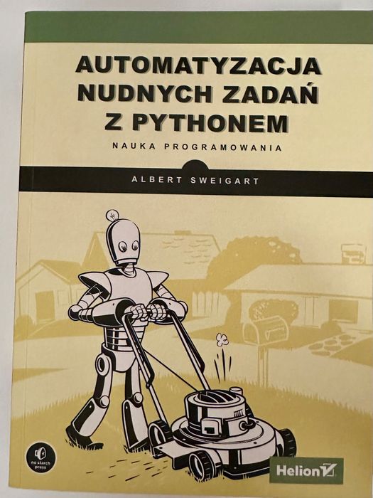 "Automatyzacja nudnych zadań z pythonem" nauka programowania