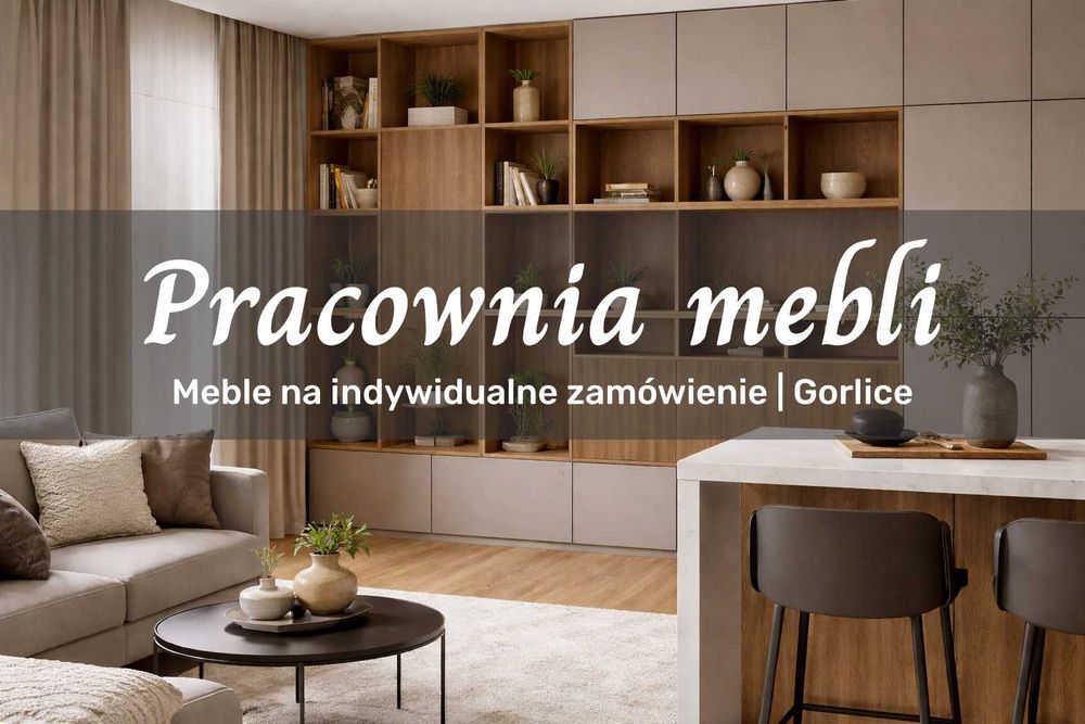Pracowania mebli - zabudowy i meble na zamówienie | Gorlice