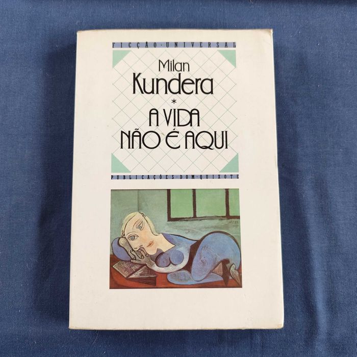 Milan Kundera - A Vida não é Aqui