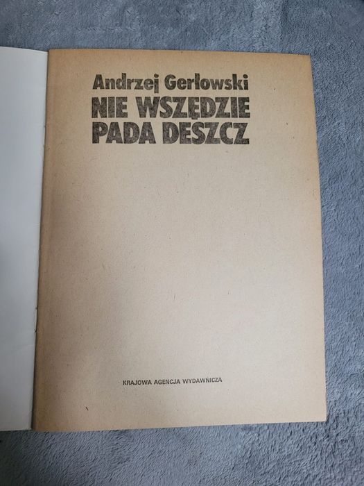 Nie wszędzie pada deszcz Andrzej Gerłowski