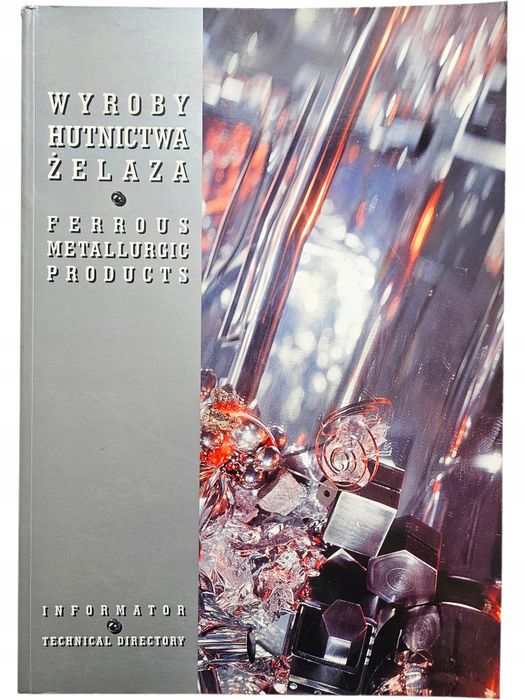 R. Kulig Wyroby Hutnictwa Żelaza Ferrous Metallurgic Products