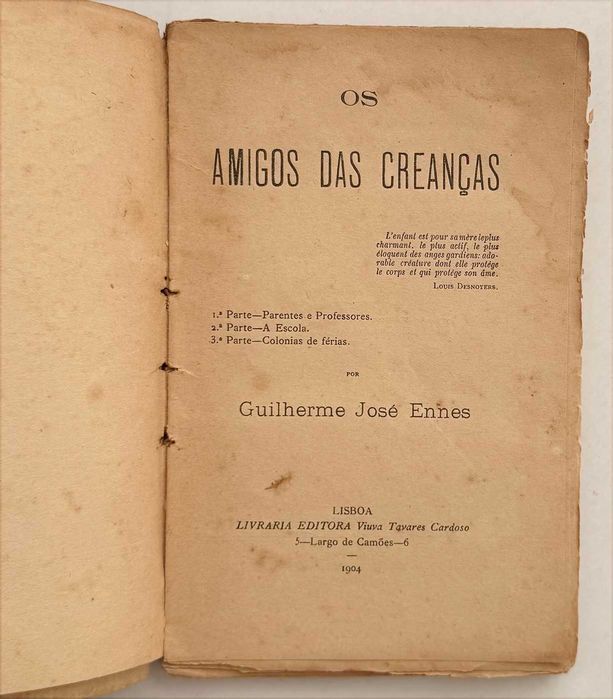 1904_Guilherme José Ennes, OS AMIGOS DAS CRIANÇAS. Em muito bom estado geral, sem riscos nem escritos.
