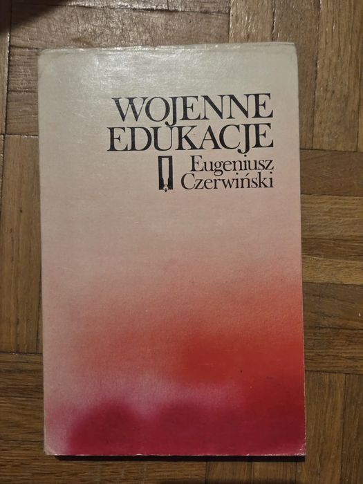 Wojenne edukacje Eugeniusz Czerwiński